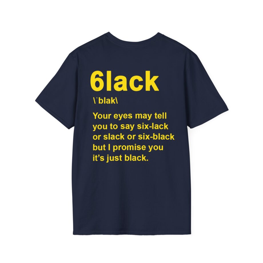 6lack Still Pronounced  Unisex Softstyle T-Shirt