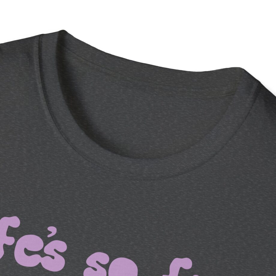 Muna Life's So Fun Unisex Softstyle T-shirt