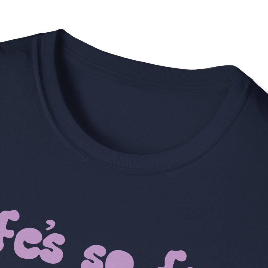 Muna Life's So Fun Unisex Softstyle T-shirt