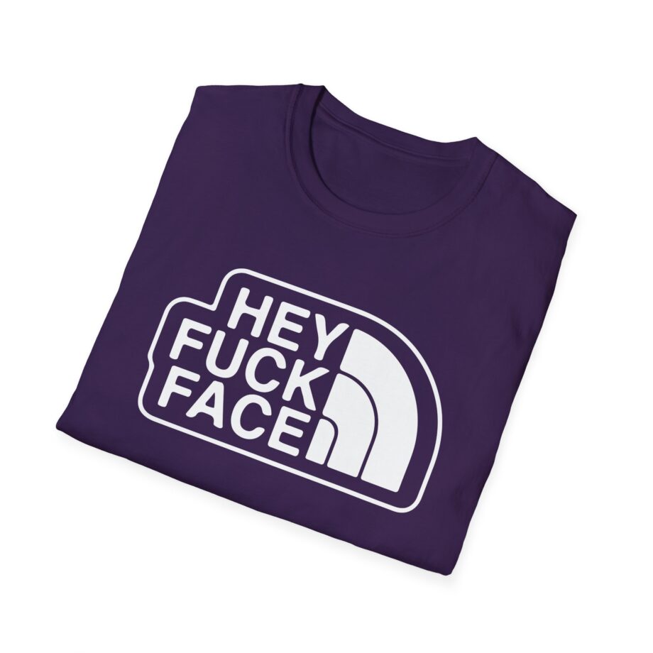 Aba and Preach Hey Fuck Face Unisex Softstyle T-Shirt