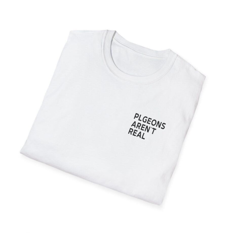 Birds Arent Real I Am a Lie Unisex Softstyle T-shirt