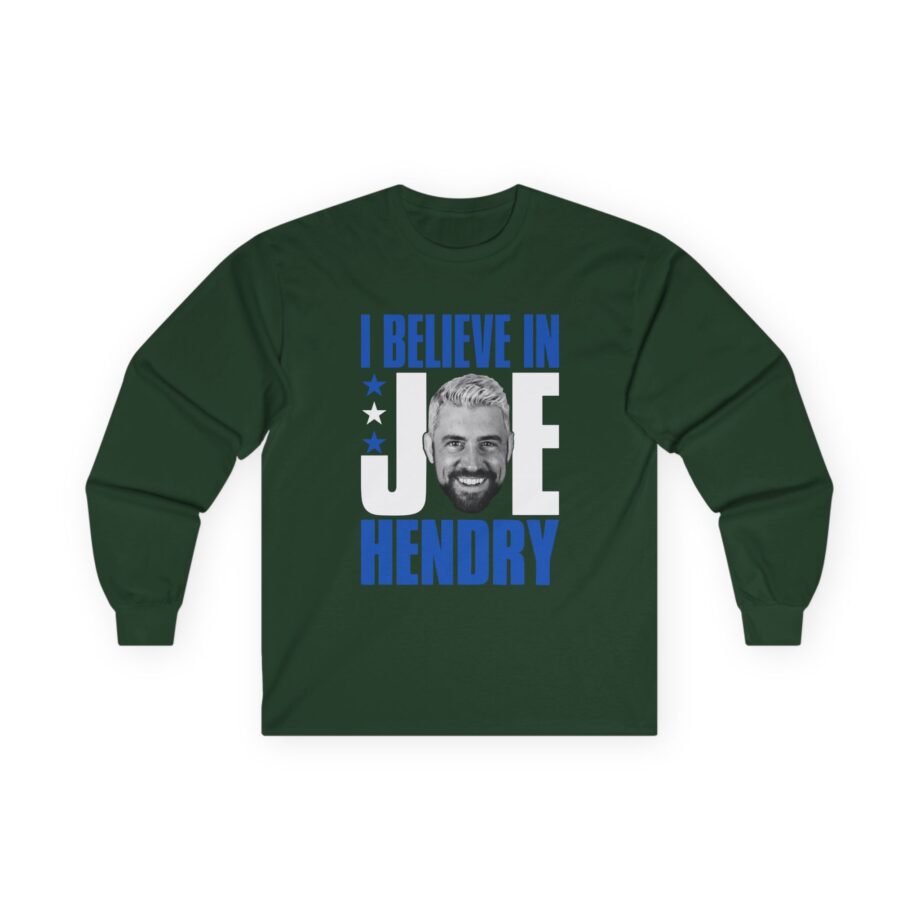 I Believe in Joe Hendry Unisex Ultra Cotton Long Sleeve Tee