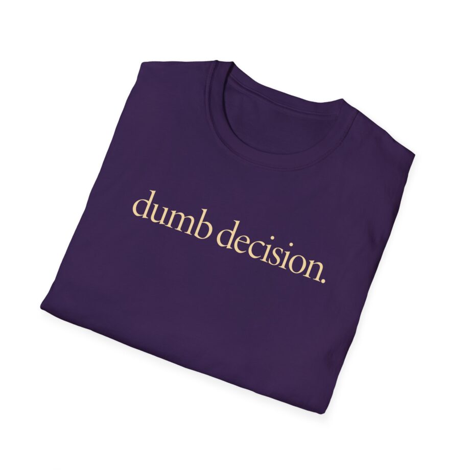 Raye Dumb Decision Unisex Softstyle T-Shirt