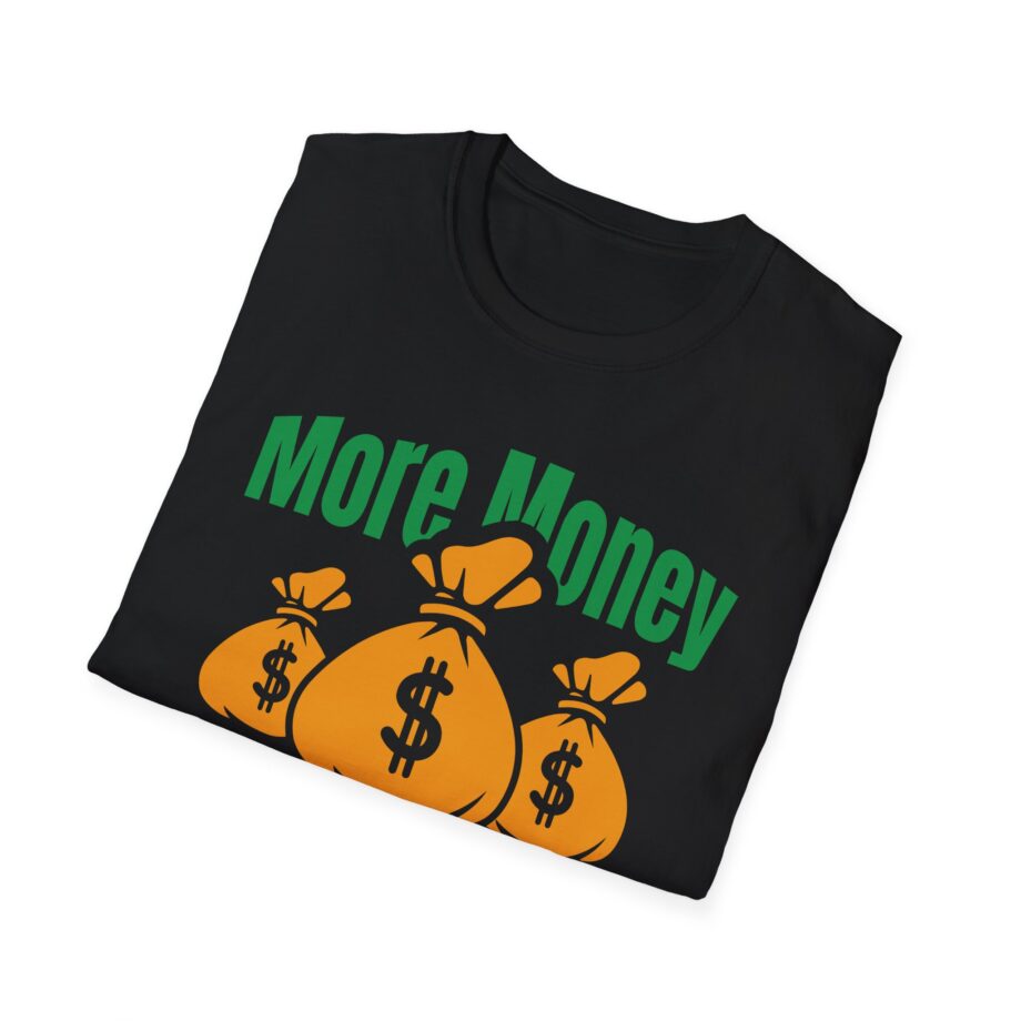 Aba and Preach More Money Different Problems Softstyle T-Shirt