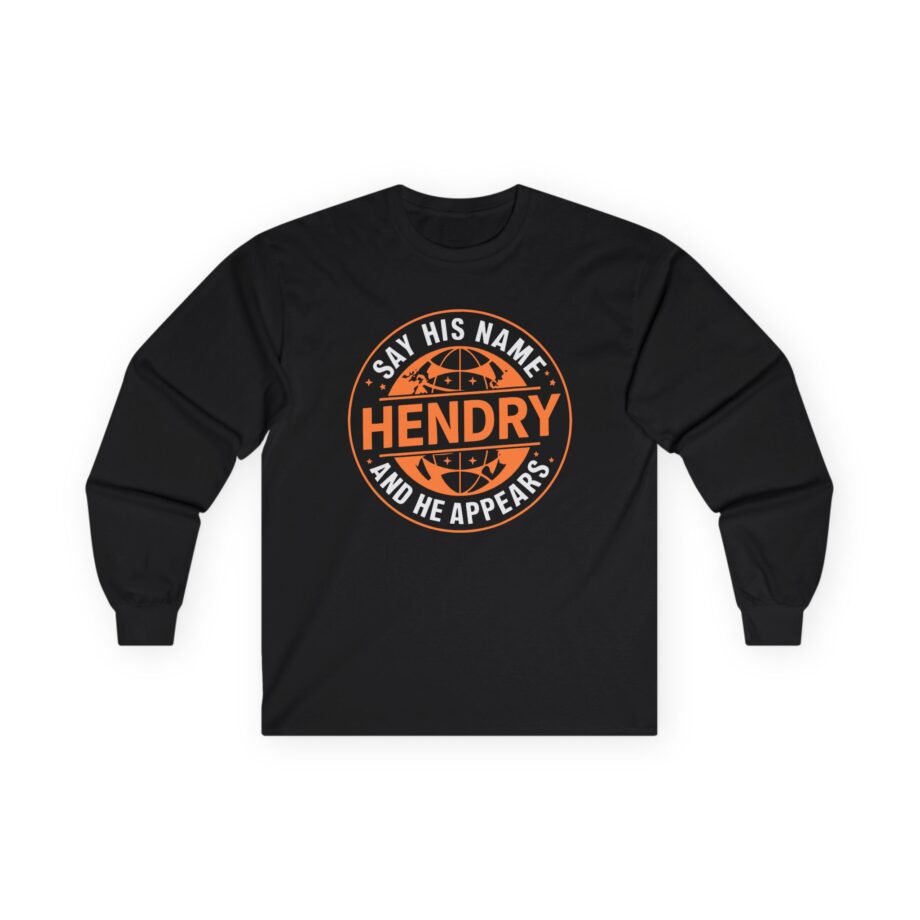 Say His Name Joe Hendry Unisex Ultra Cotton Long Sleeve Tee