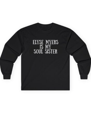 Elyse Myers is My Soul Sister Unisex Ultra Cotton Long Sleeve Tee