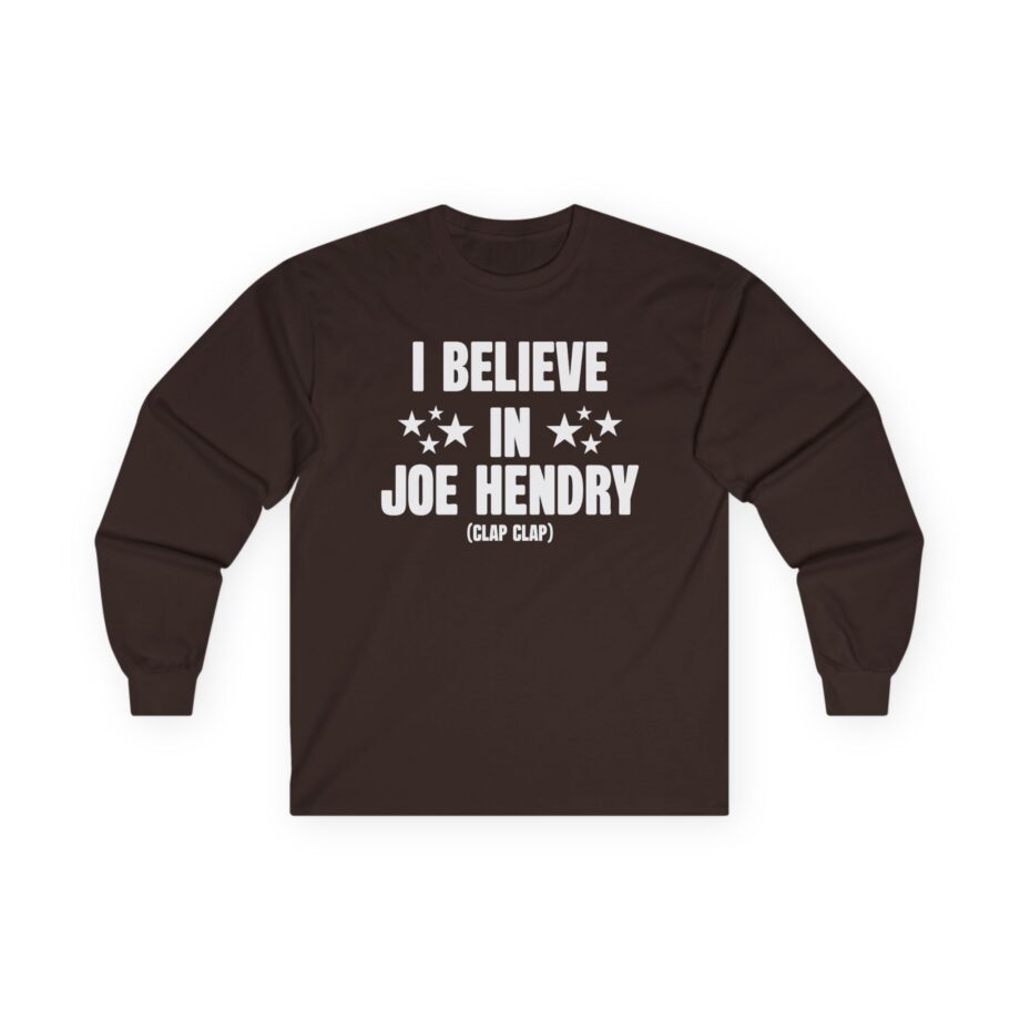 I Believe in Joe Hendry Unisex Ultra Cotton Long Sleeve Tee