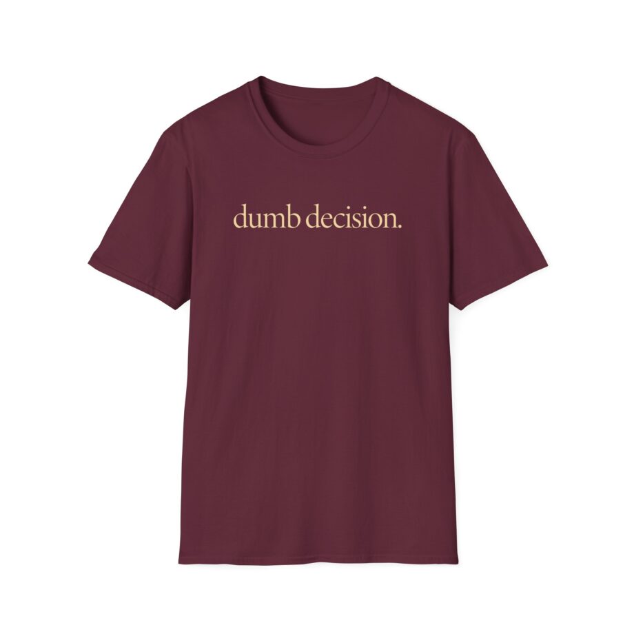 Raye Dumb Decision Unisex Softstyle T-Shirt