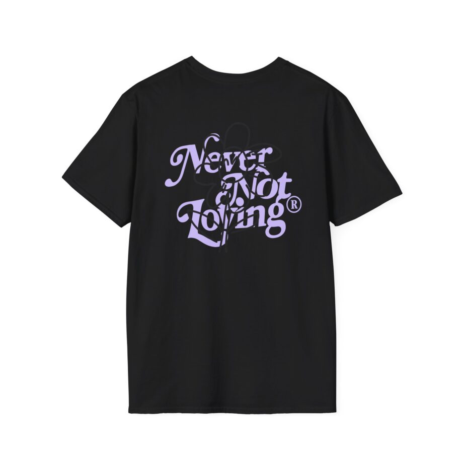 Montez Never Not Loving Unisex Softstyle T-shirt