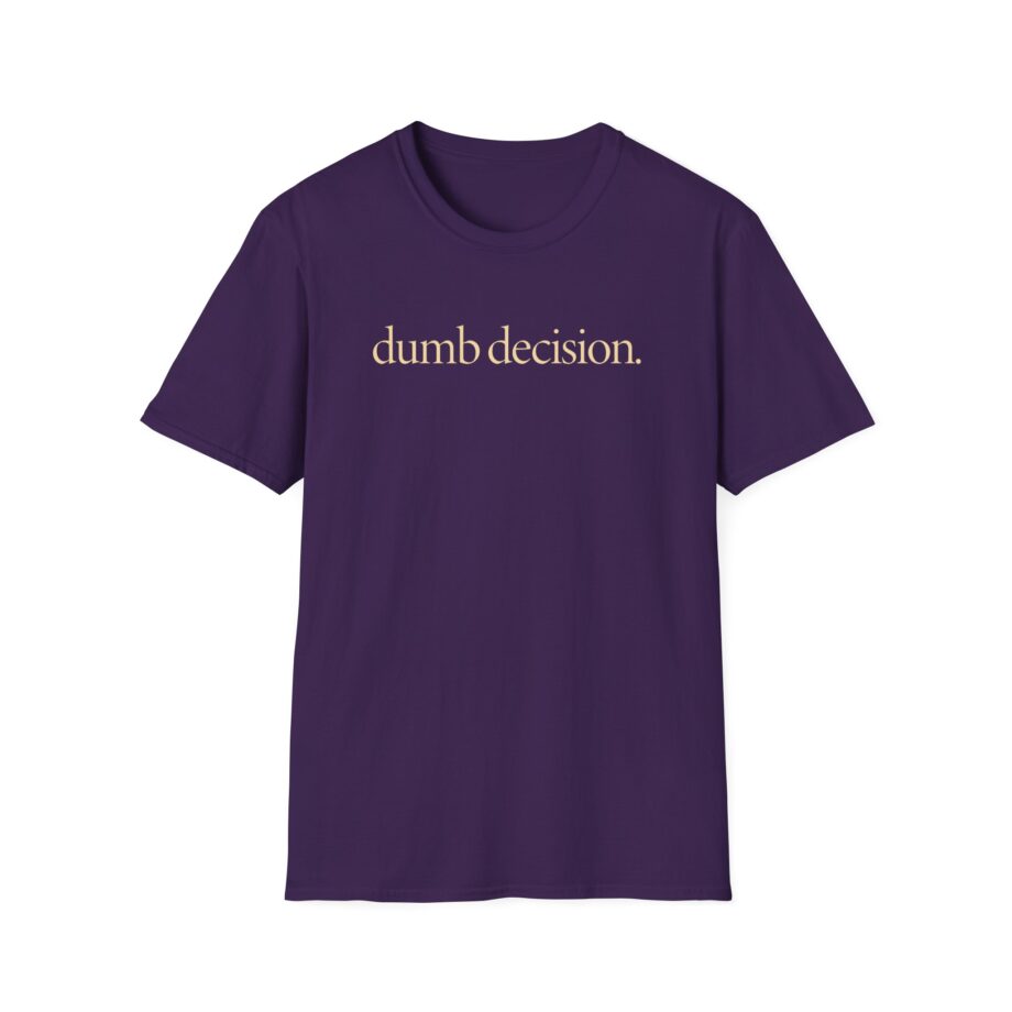 Raye Dumb Decision Unisex Softstyle T-Shirt