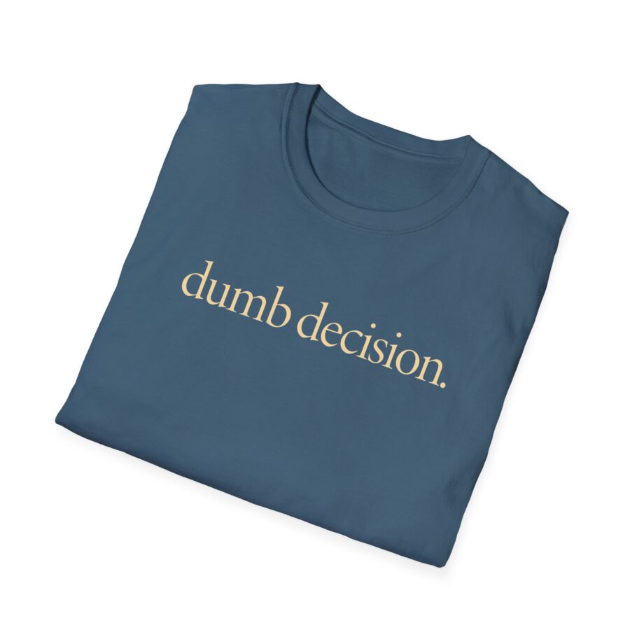 Raye Dumb Decision Unisex Softstyle T-Shirt