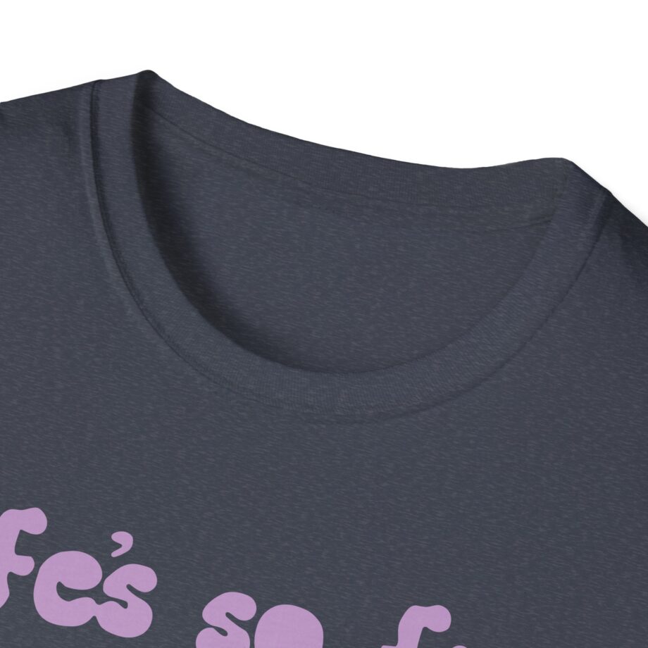Muna Life's So Fun Unisex Softstyle T-shirt