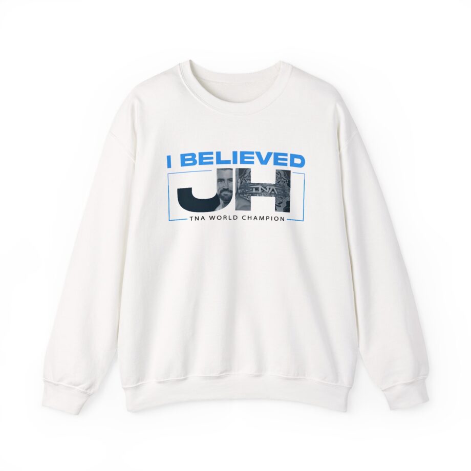 Joe Hendry  I Believed Tna World Champion Unisex Heavy Blend™ Crewneck Sweatshirt