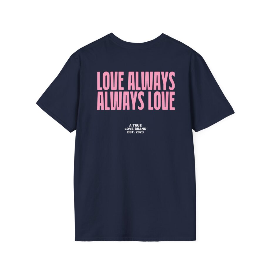 Montez Love Always Unisex Softstyle T-shirt