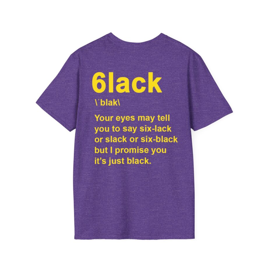 6lack Still Pronounced  Unisex Softstyle T-Shirt