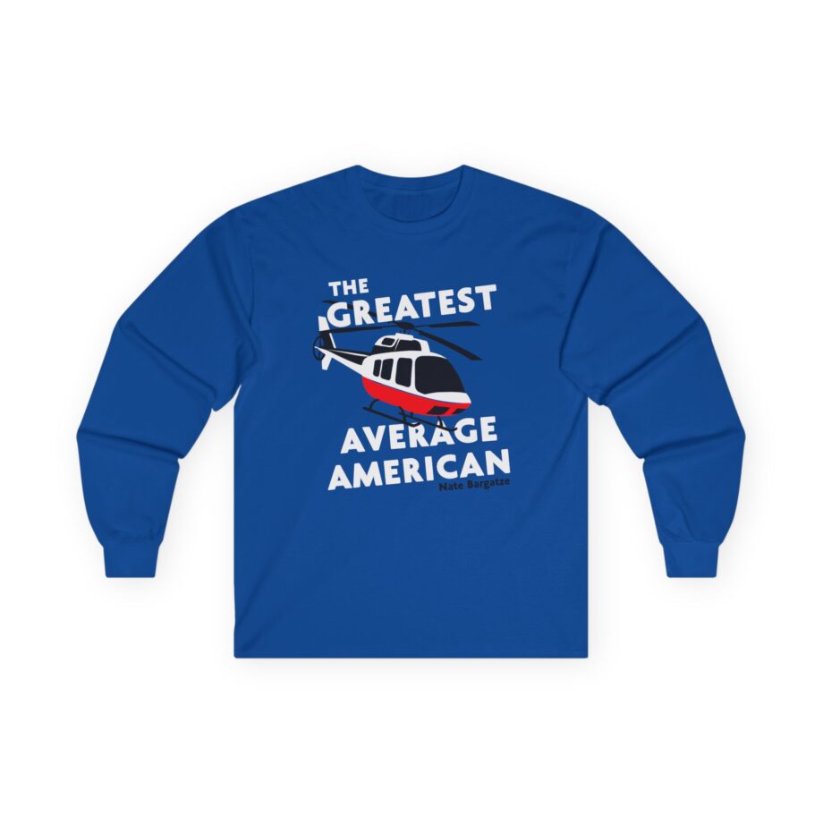 The Greatest Average American Nate Bargatze Unisex Ultra Cotton Long Sleeve Tee