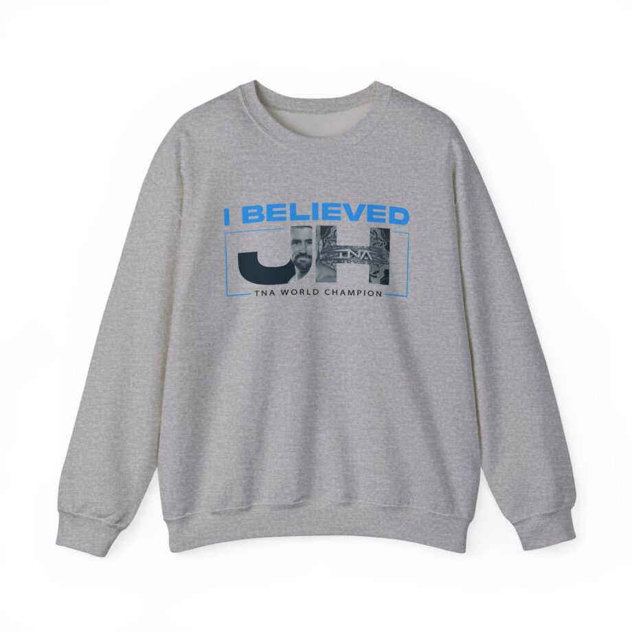 Joe Hendry  I Believed Tna World Champion Unisex Heavy Blend™ Crewneck Sweatshirt