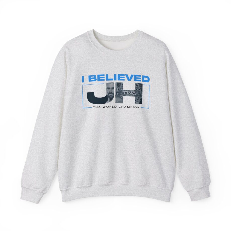 Joe Hendry  I Believed Tna World Champion Unisex Heavy Blend™ Crewneck Sweatshirt