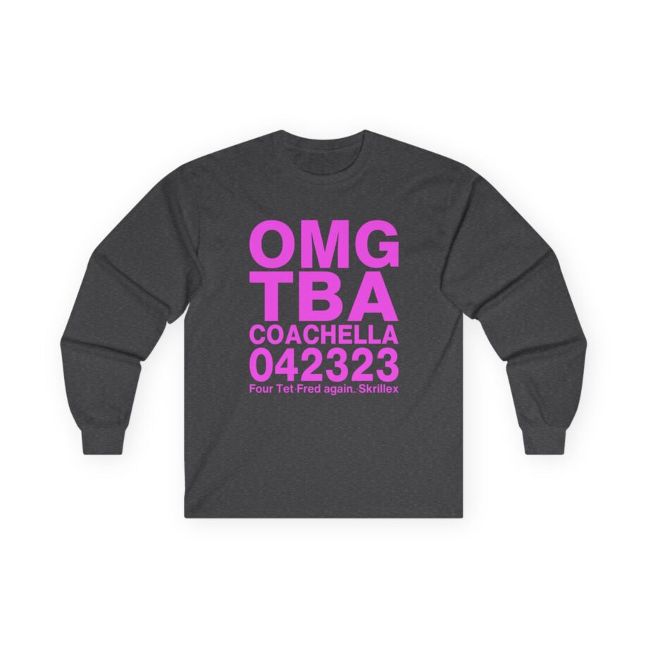 Skrillex OMG ТВА COACHELLA 042323 Four Tet. Fred again Unisex Ultra Cotton Long Sleeve Tee