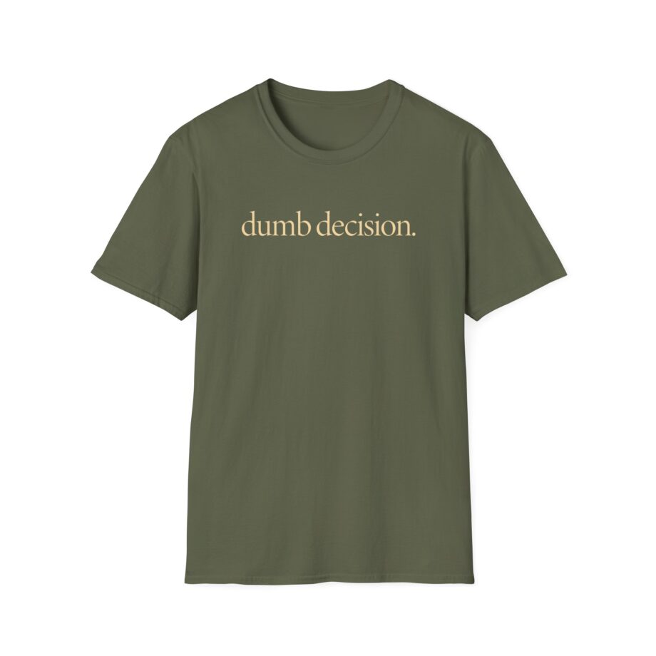 Raye Dumb Decision Unisex Softstyle T-Shirt