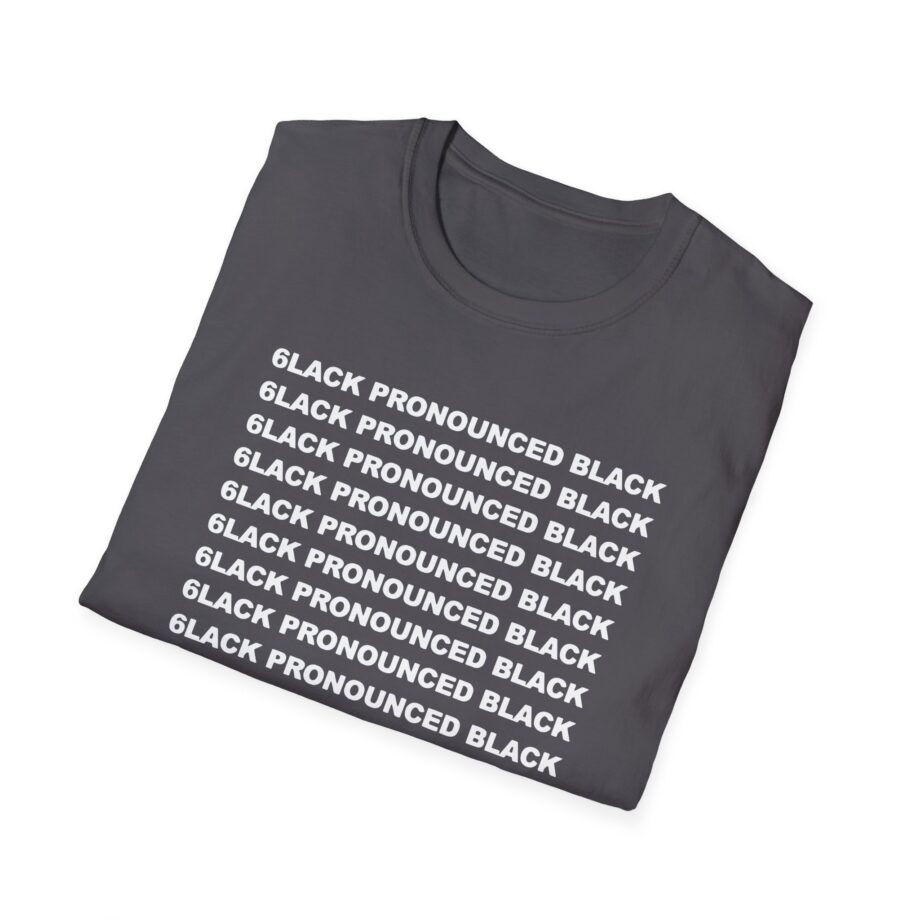 6lack Pronounced Unisex Softstyle T-Shirt