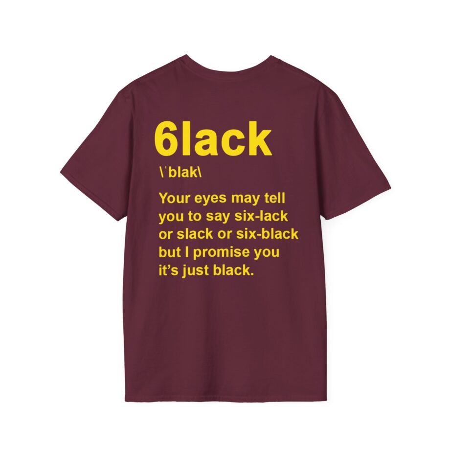 6lack Still Pronounced  Unisex Softstyle T-Shirt