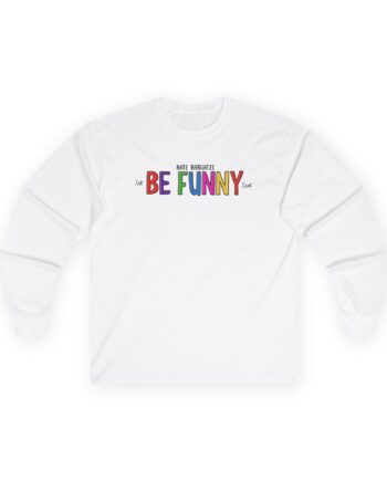 Nate Bargatze the Be Funny Tour Unisex Ultra Cotton Long Sleeve Tee