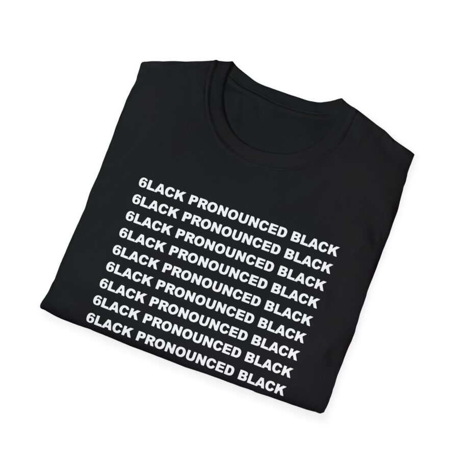 6lack Pronounced Unisex Softstyle T-Shirt