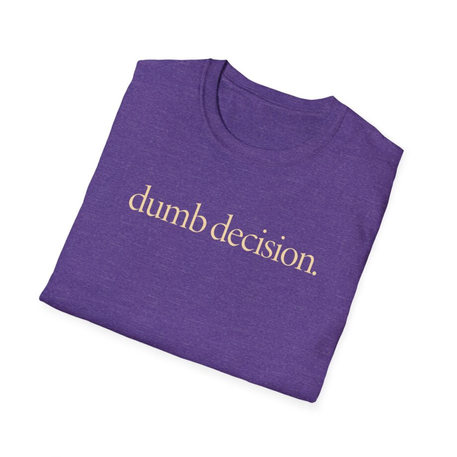 Raye Dumb Decision Unisex Softstyle T-Shirt