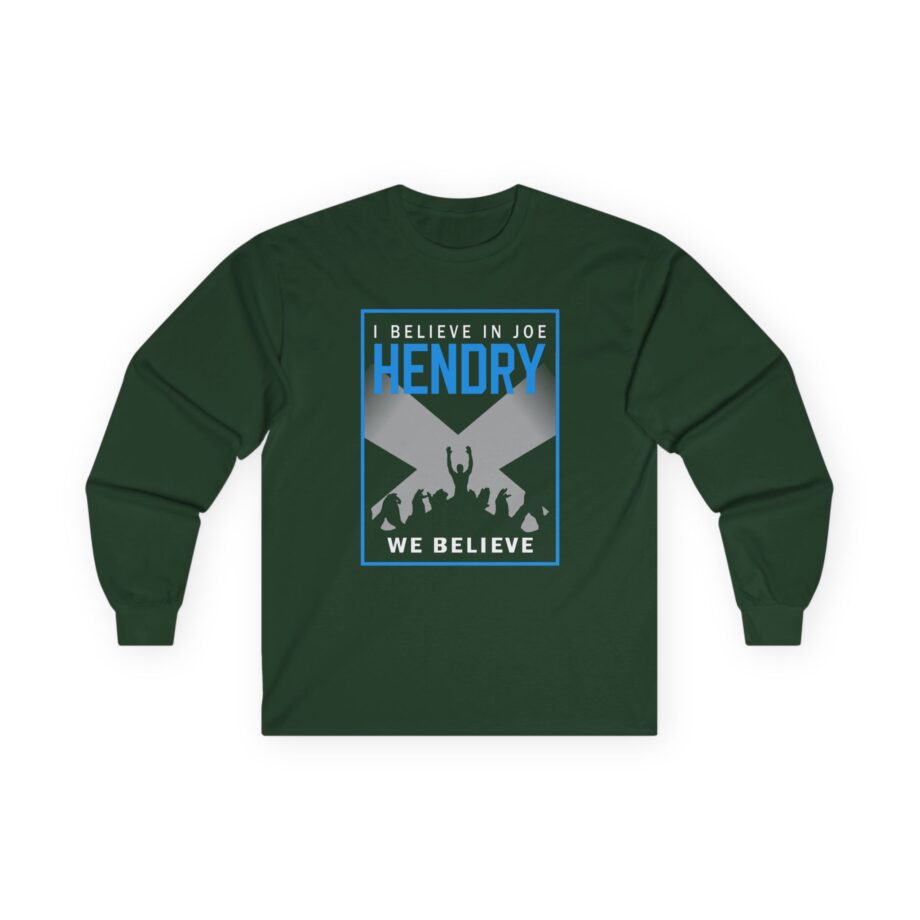 I Believe in Joe Hendry We Believe Unisex Ultra Cotton Long Sleeve Tee