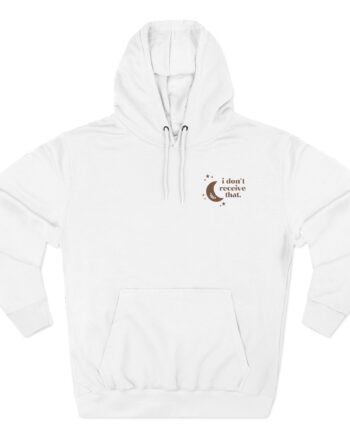 Elyse Myers I Don't Receive That Three-Panel Fleece Hoodie