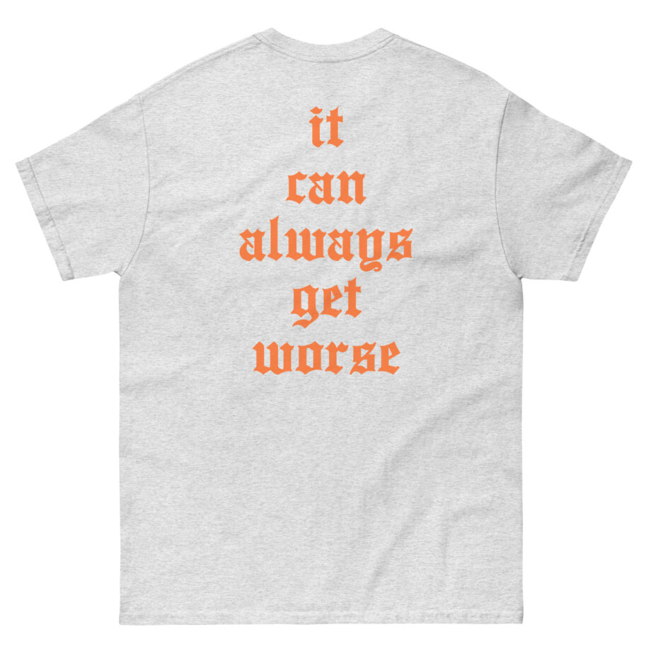 The Acacia Strain It Can Always Get Worse Unisex classic tee