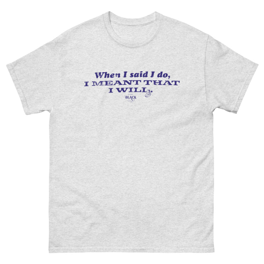 Clint Black When I Said I Do Unisex classic tee