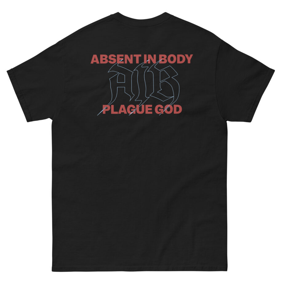 Absent in Body Plague God Unisex classic tee