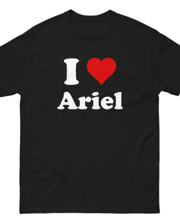 Baby Ariel I Love Ariel Unisex classic tee
