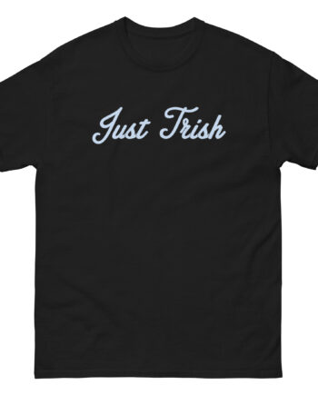 Just Trish Unisex classic tee