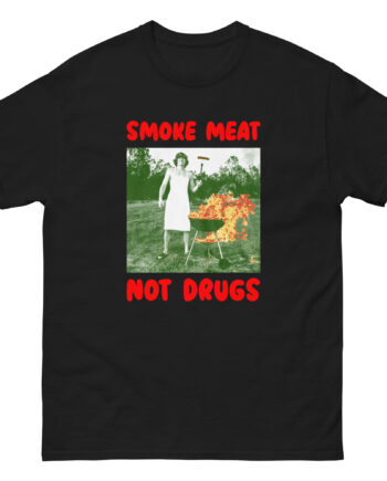 Danny Duncan Smoke Meat Not Drugs Unisex classic tee