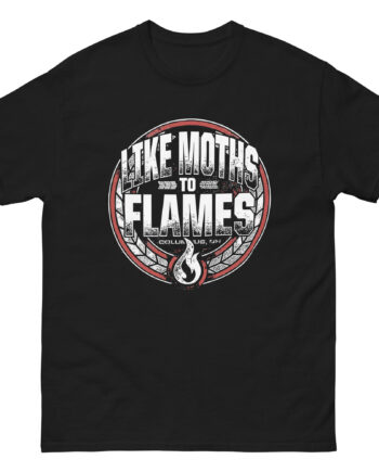 Like Moths to Flames Unisex classic tee