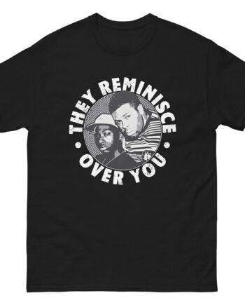 Pete Rock & Cl Smooth They Reminisce Over You Unisex classic tee