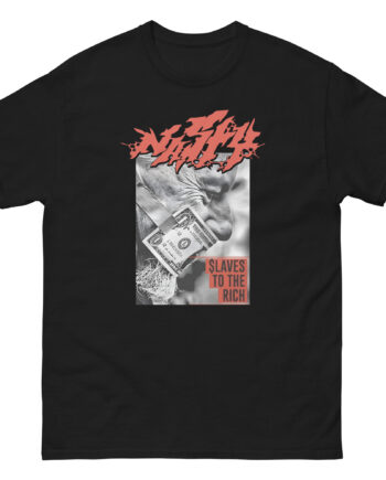 Nasty Slaves to the Rich Unisex classic tee