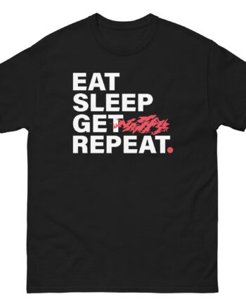 Nasty Eat Sleep Get Repeat Unisex classic tee