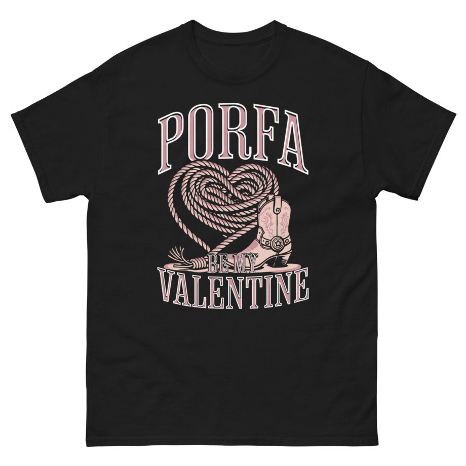 Porfa Be My Valentine Unisex classic tee