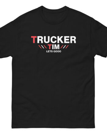 Trucker Tim Lets Gooo Unisex classic tee