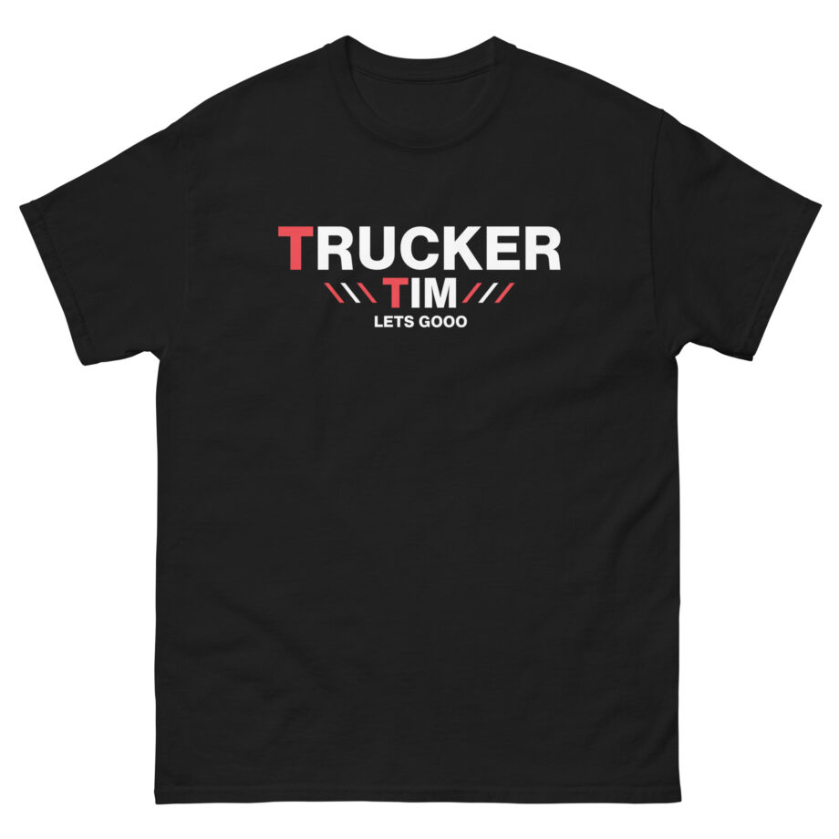 Trucker Tim Lets Gooo Unisex classic tee