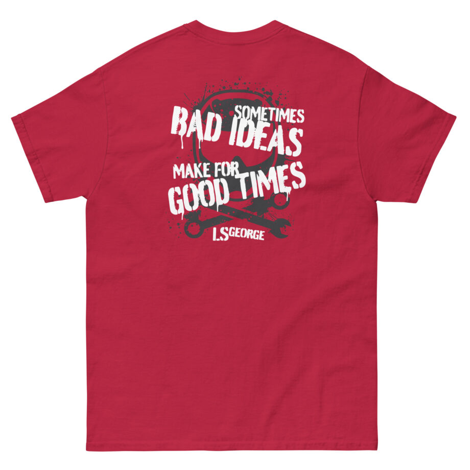 Ls George's Bad Ideas Unisex classic tee