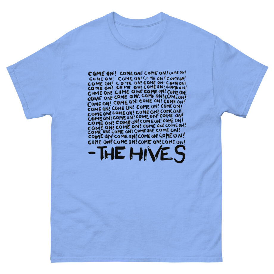 The Hives Come on Unisex classic tee