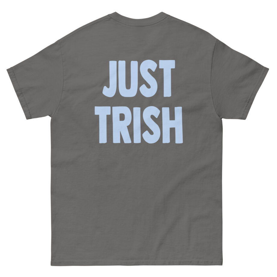 Just Trish Unisex classic tee