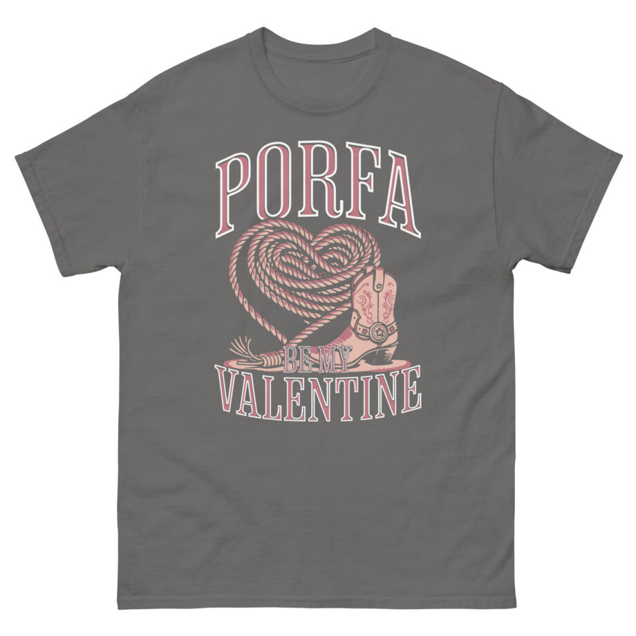 Porfa Be My Valentine Unisex classic tee