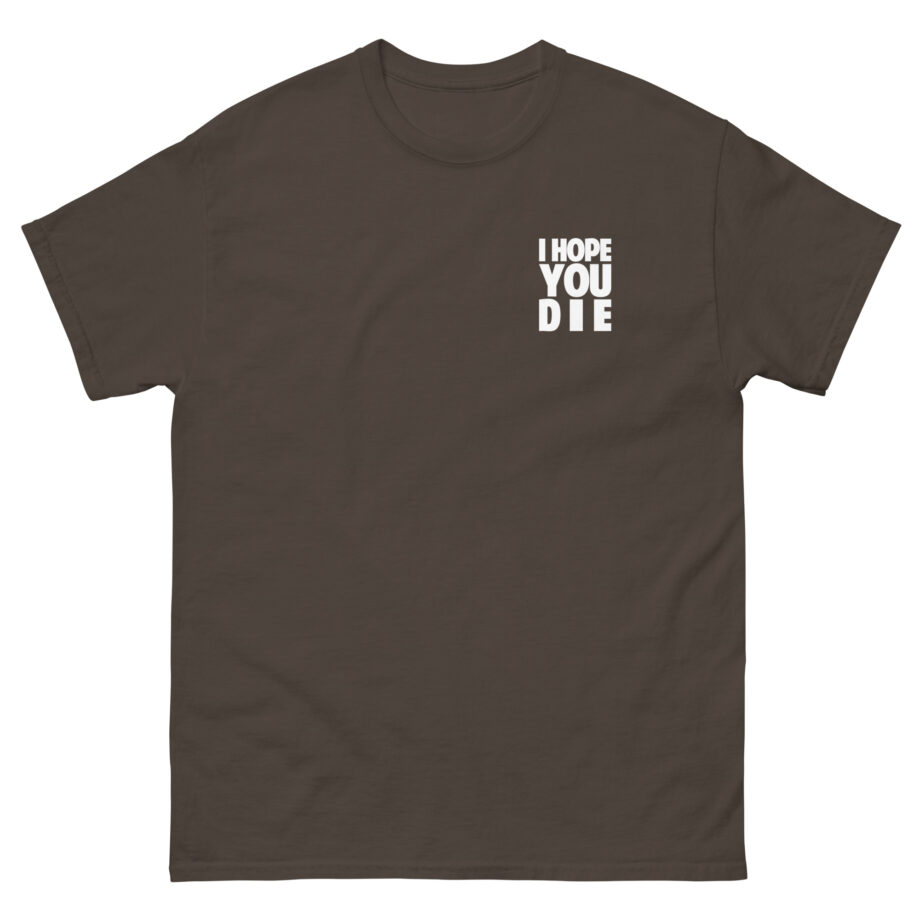 Antaeus I Hope You Die Unisex classic tee