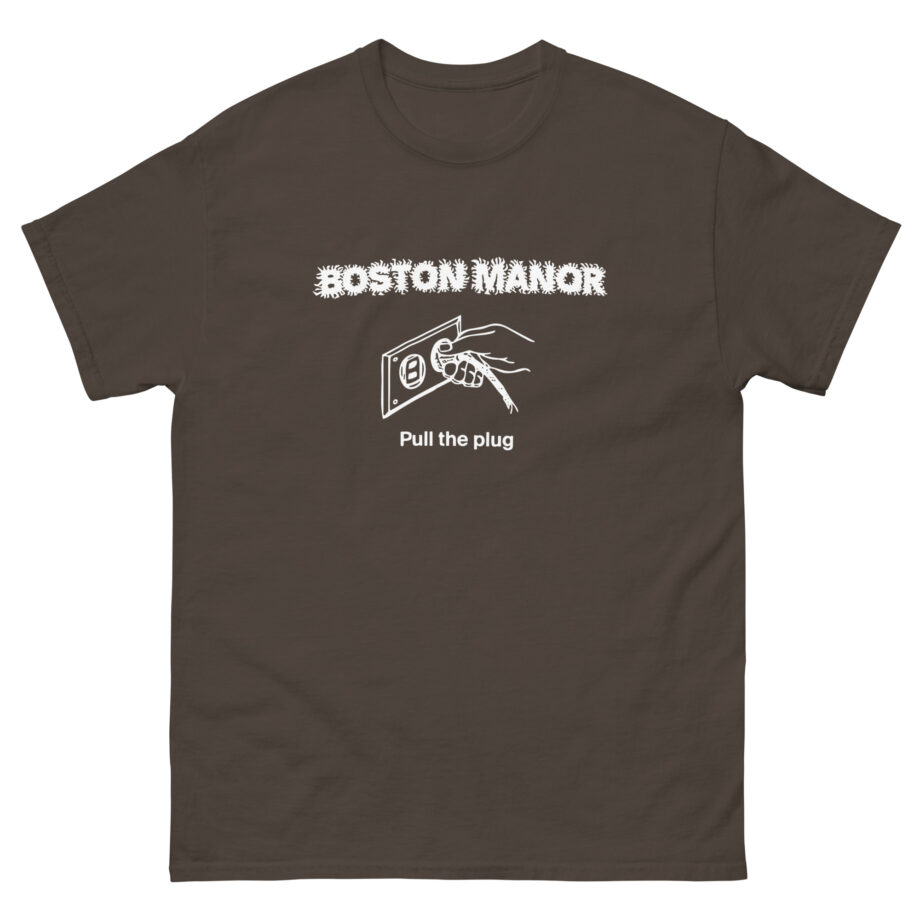 Boston Manor Pull the Plug Unisex classic tee